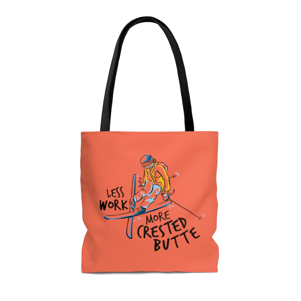 Less Work More Crested Butte™ Carry Everything Tote Bag