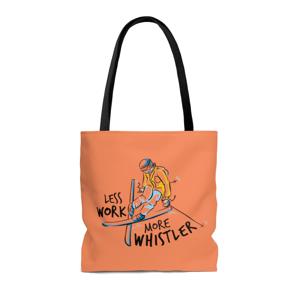 Less Work More Whistler™ Carry Everything Tote Bag
