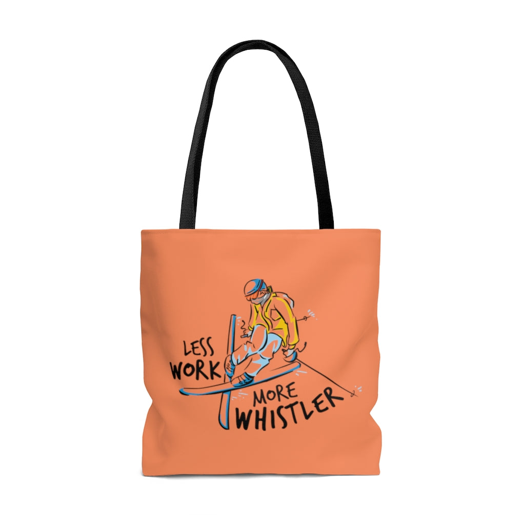 Less Work More Whistler™ Carry Everything Tote Bag