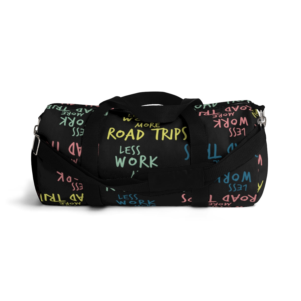 Less Work™ More Road Trips Duffel Bag