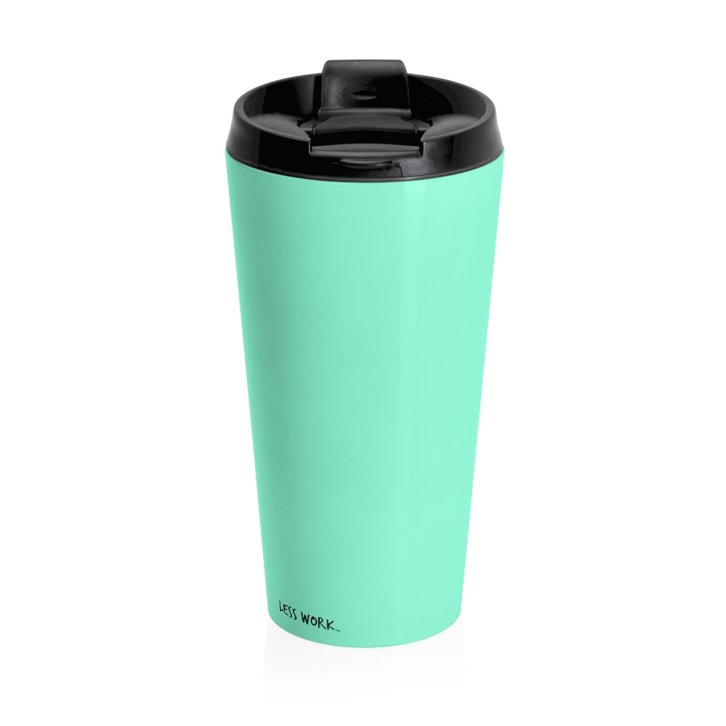 Less Work More Courchevel™ Stainless Steel Travel Tumbler
