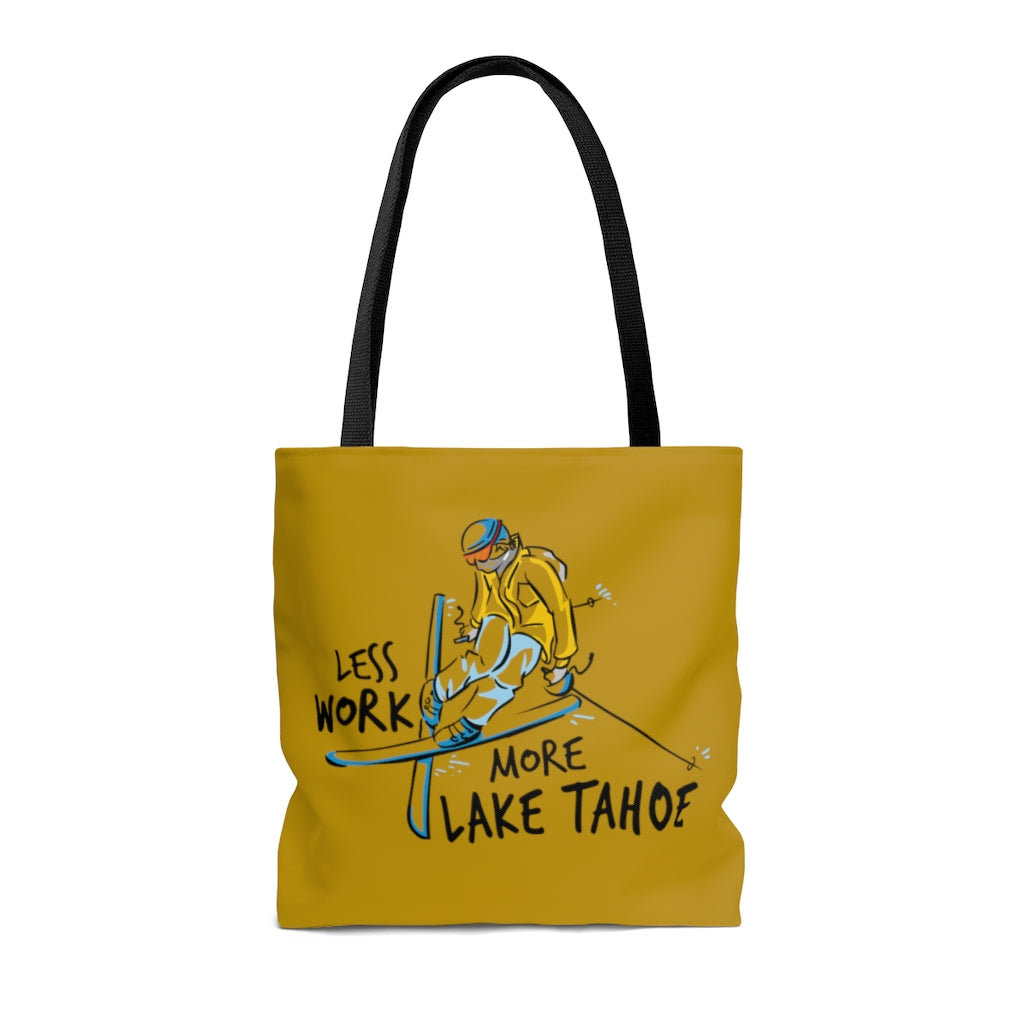 Less Work More Lake Tahoe™ Carry Everything Tote Bag