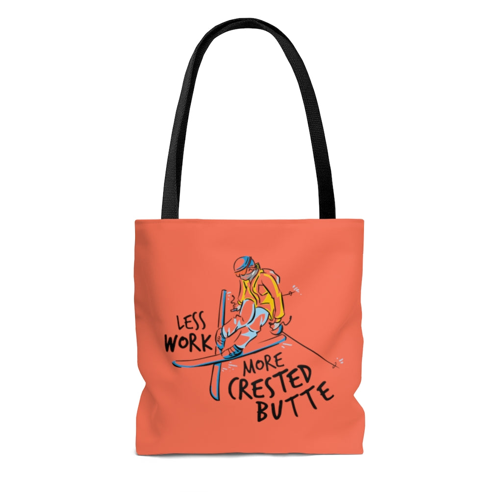 Less Work More Crested Butte™ Carry Everything Tote Bag