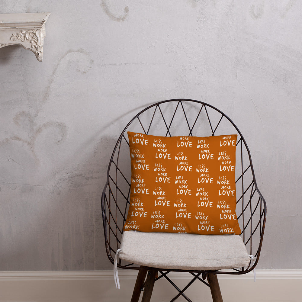 Less Work More Love™ Statement Pillow
