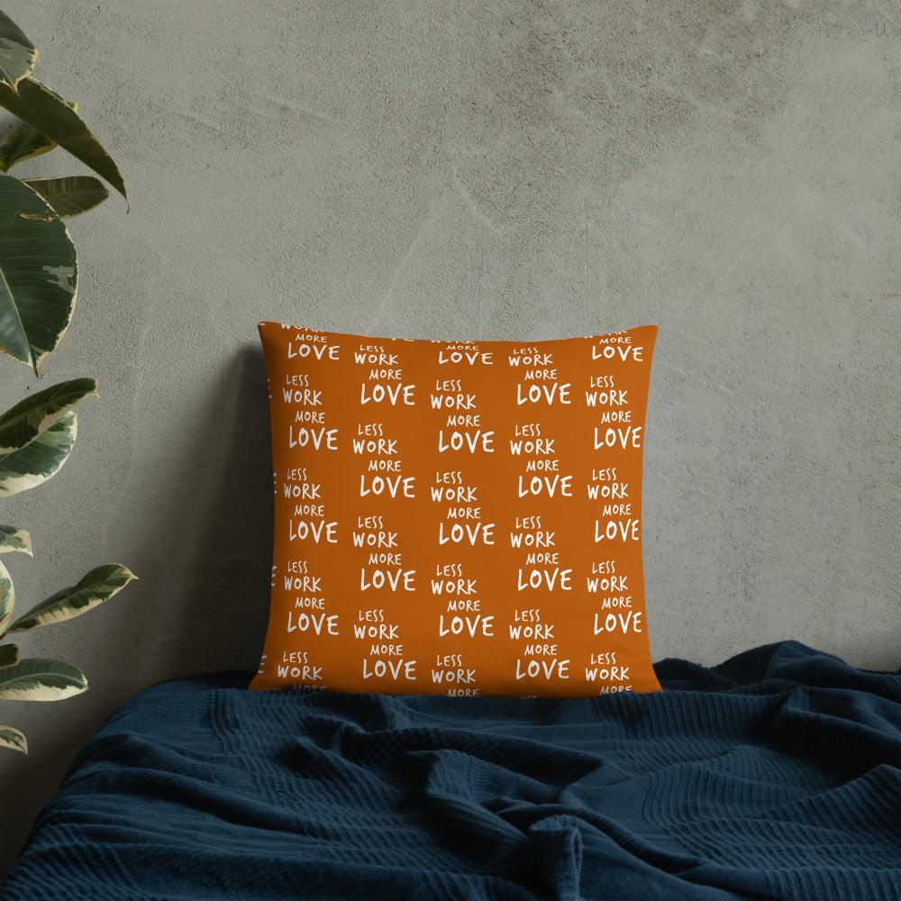 Less Work More Love™ Statement Pillow