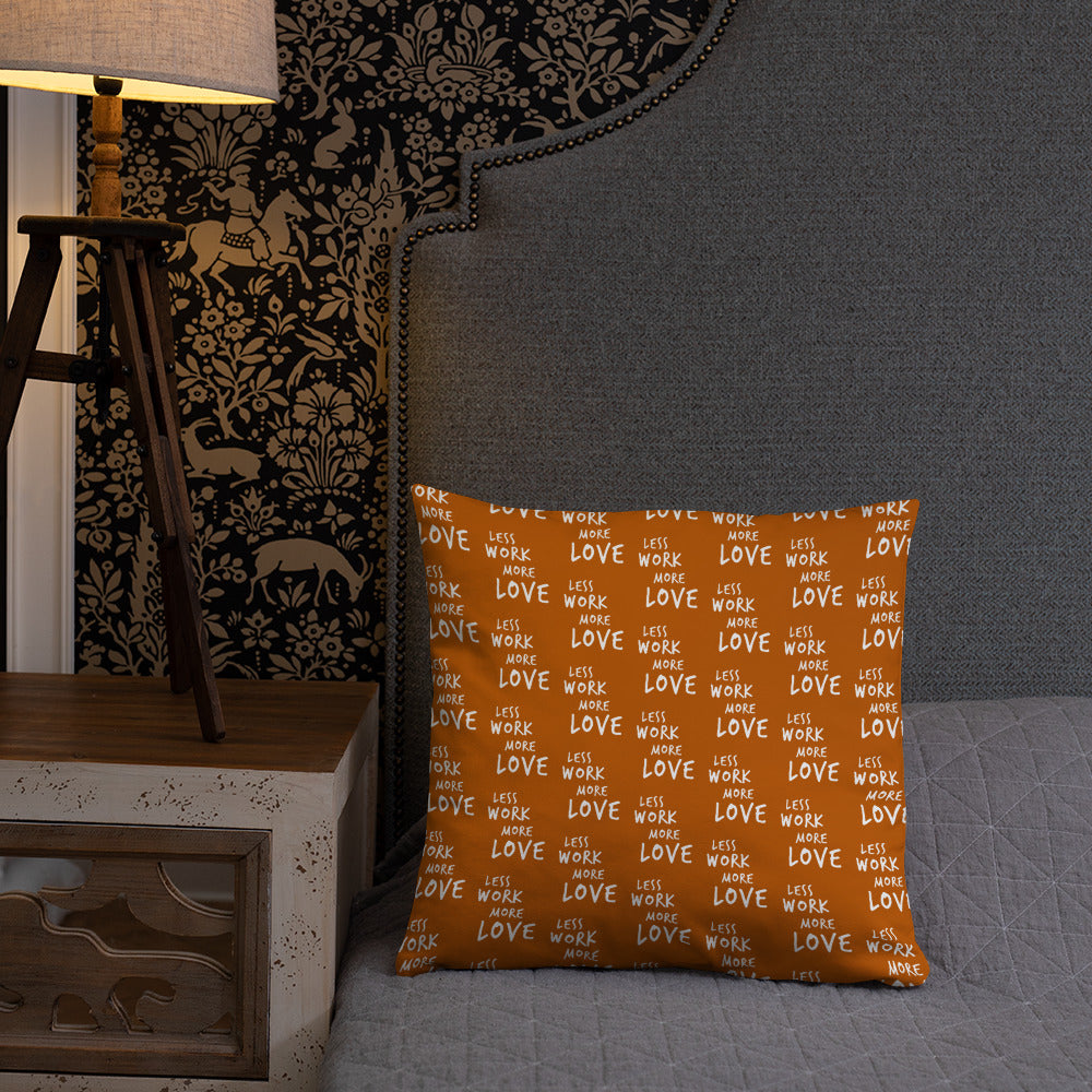 Less Work More Love™ Statement Pillow
