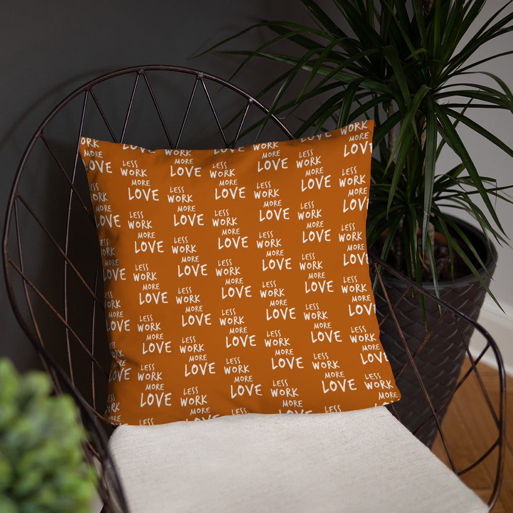 Less Work More Love™ Statement Pillow