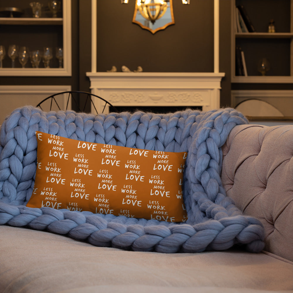 Less Work More Love™ Statement Pillow
