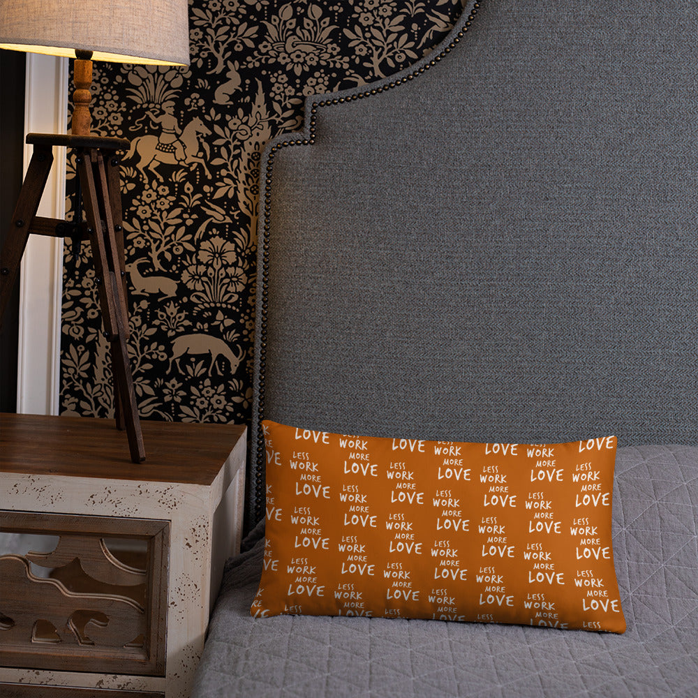 Less Work More Love™ Statement Pillow