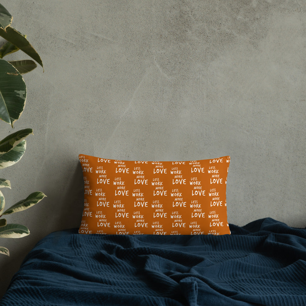 Less Work More Love™ Statement Pillow