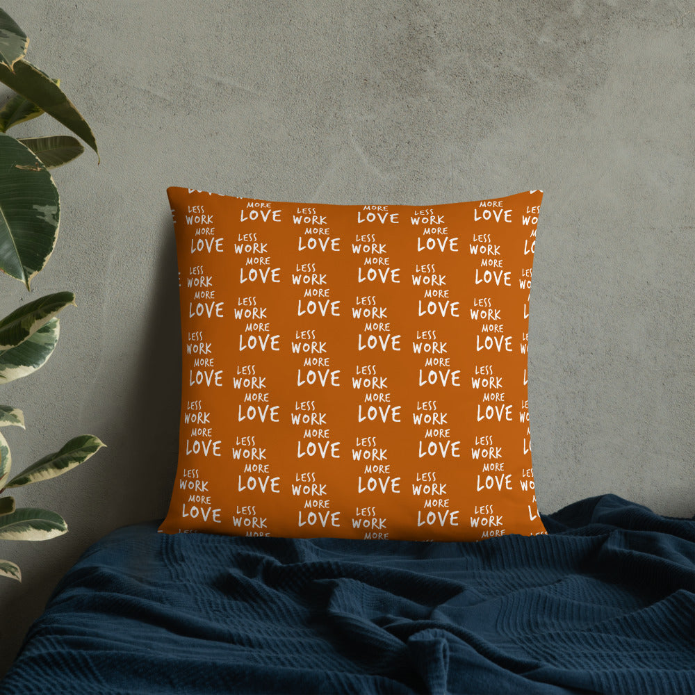 Less Work More Love™ Statement Pillow