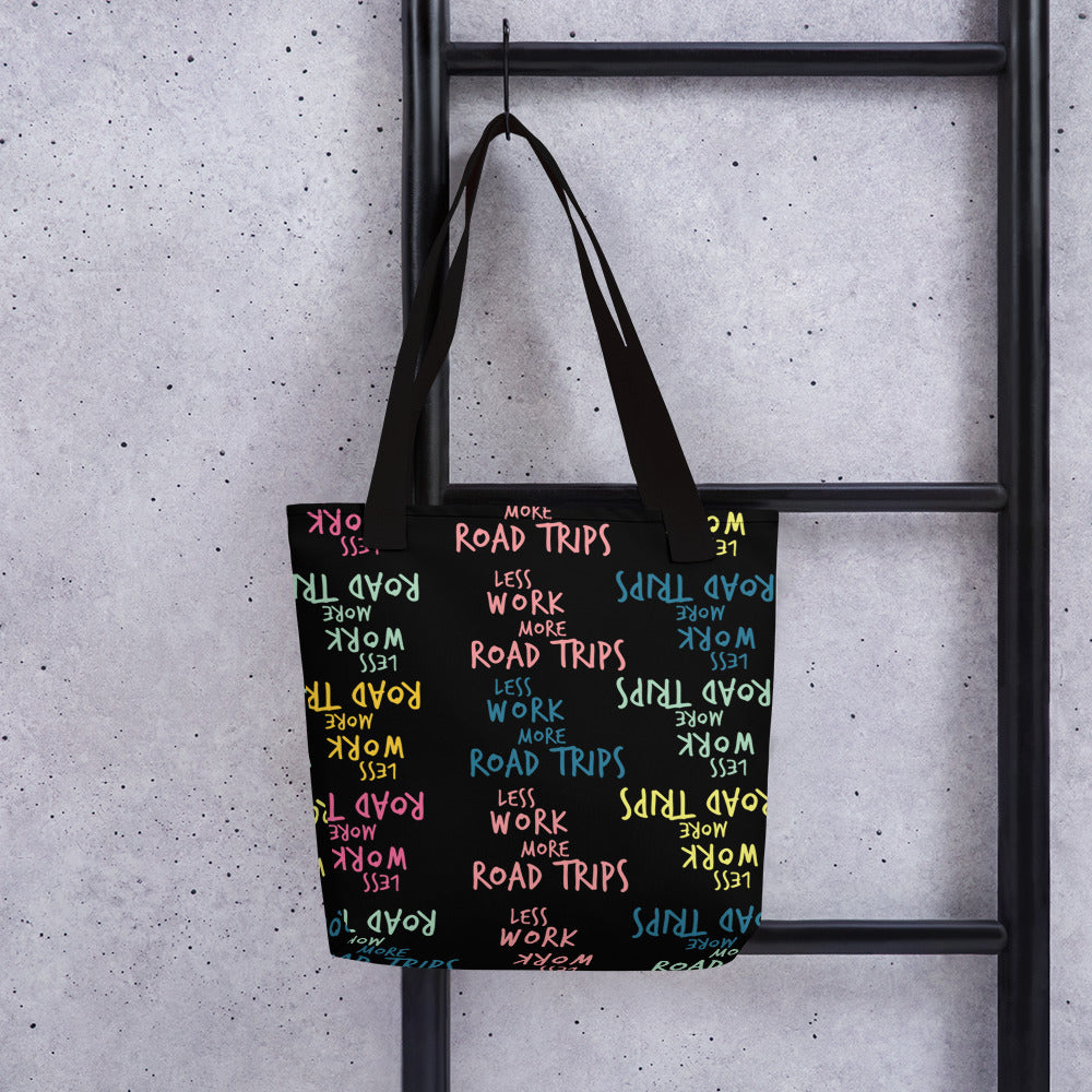 Less Work More Road Trips™ Carry Everything Tote bag