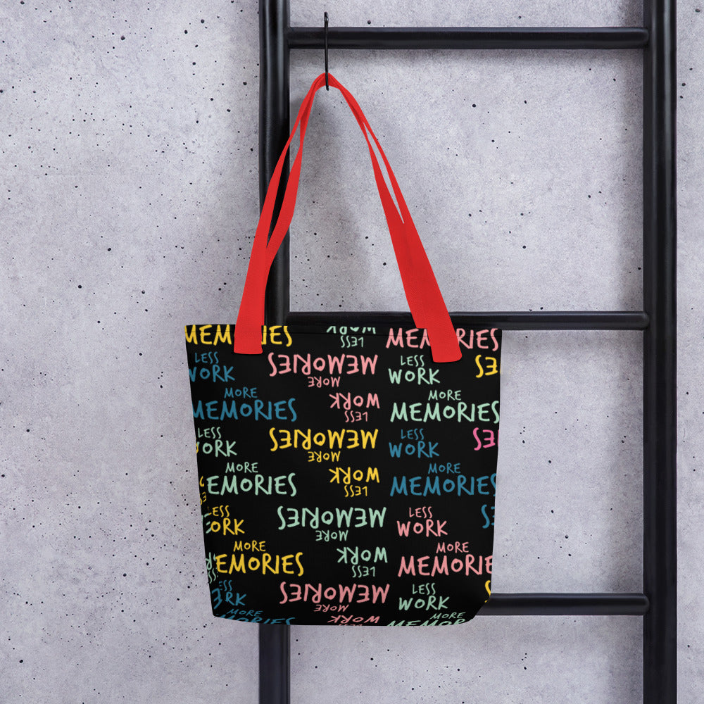 Less Work More Memories™ Carry Everything Tote bag