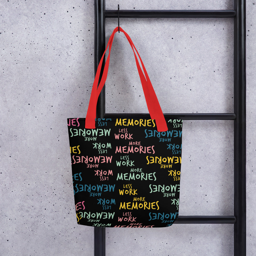 Less Work More Memories™ Carry Everything Tote bag