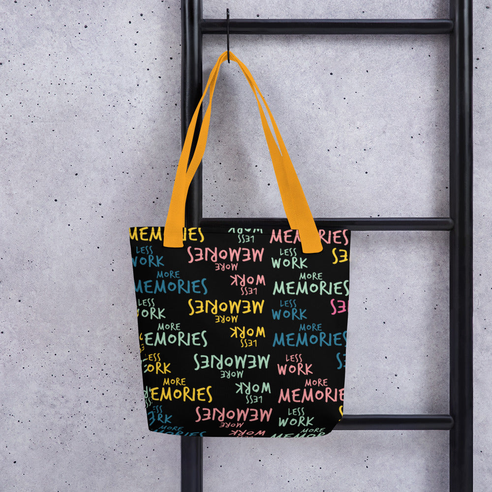 Less Work More Memories™ Carry Everything Tote bag