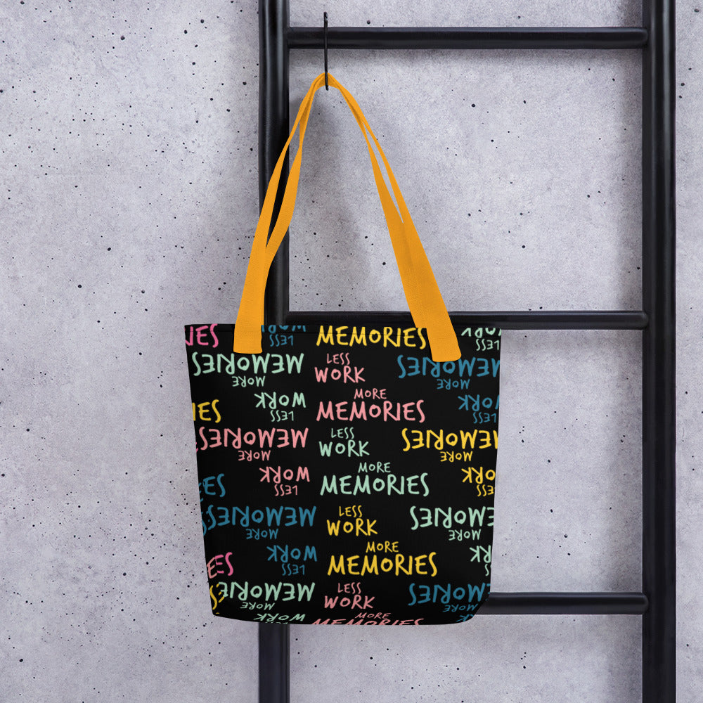 Less Work More Memories™ Carry Everything Tote bag