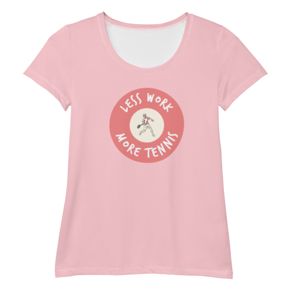 Less Work More Tennis™ Women's Athletic T-shirt