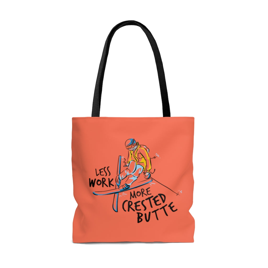 Less Work More Crested Butte™ Carry Everything Tote Bag