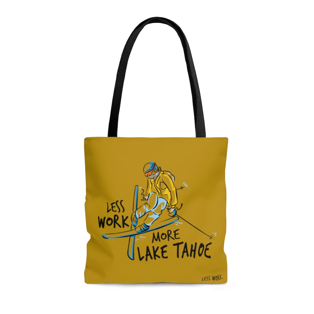 Less Work More Lake Tahoe™ Carry Everything Tote Bag