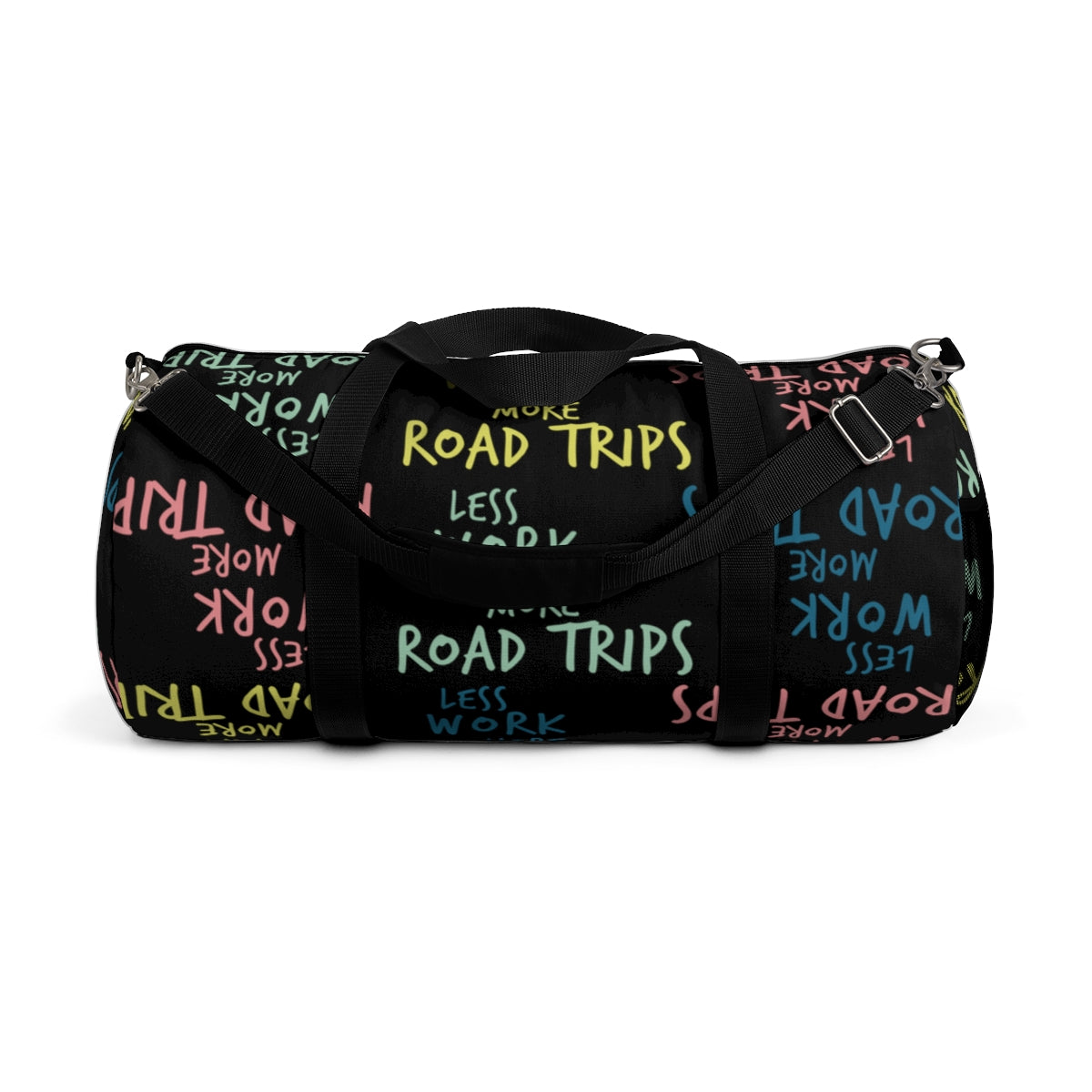 Less Work™ More Road Trips Duffel Bag