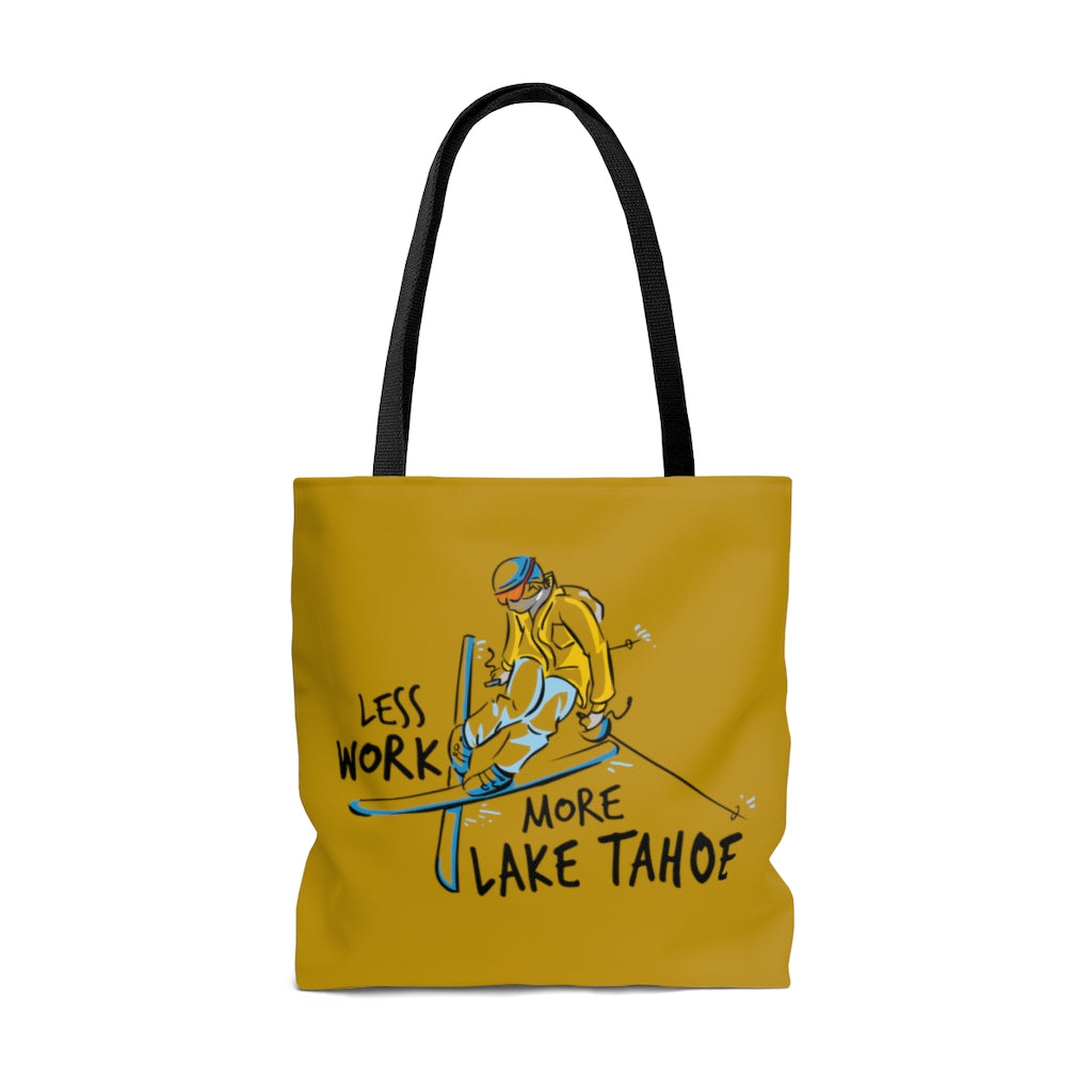 Less Work More Lake Tahoe™ Carry Everything Tote Bag