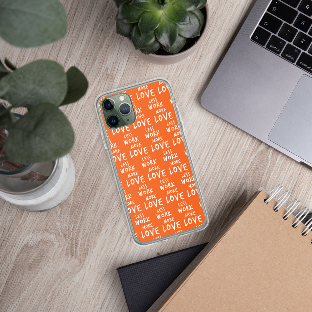Less Work More Love™ iPhone Case