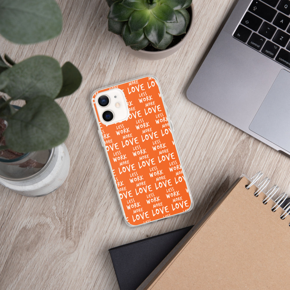 Less Work More Love™ iPhone Case