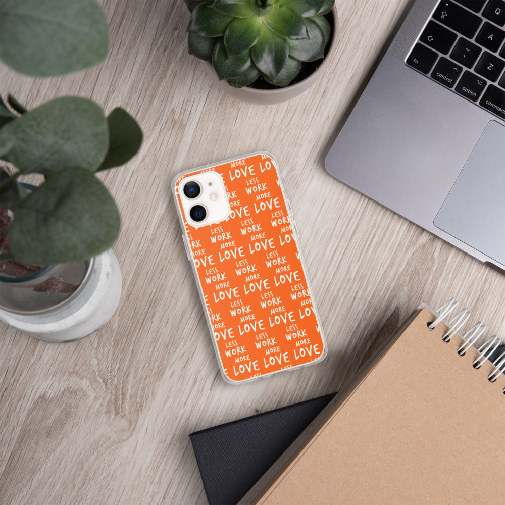 Less Work More Love™ iPhone Case