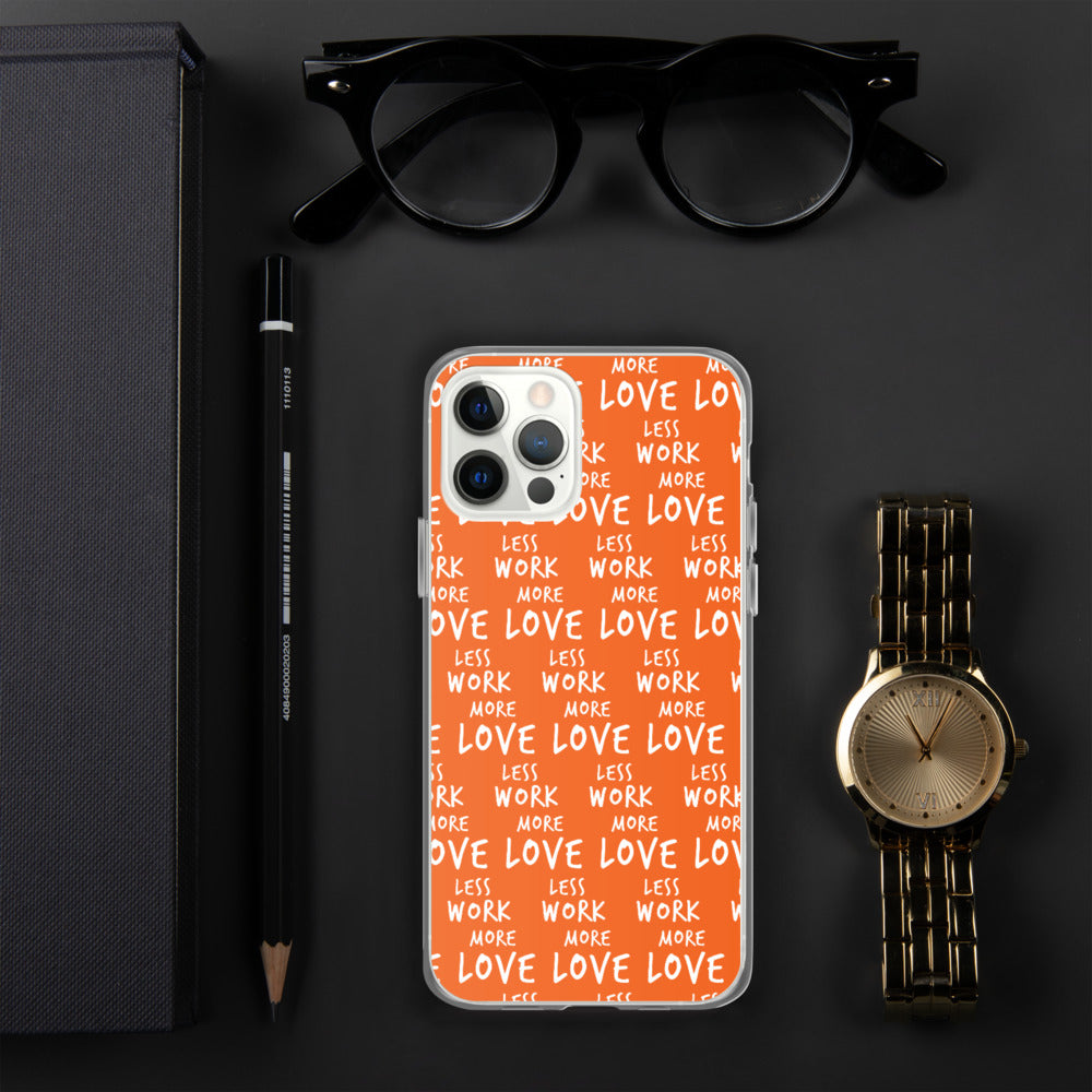 Less Work More Love™ iPhone Case