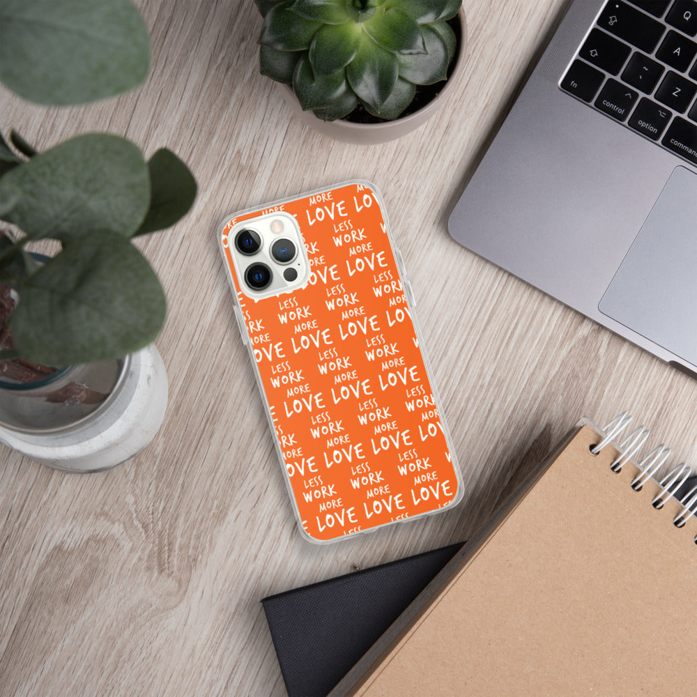 Less Work More Love™ iPhone Case