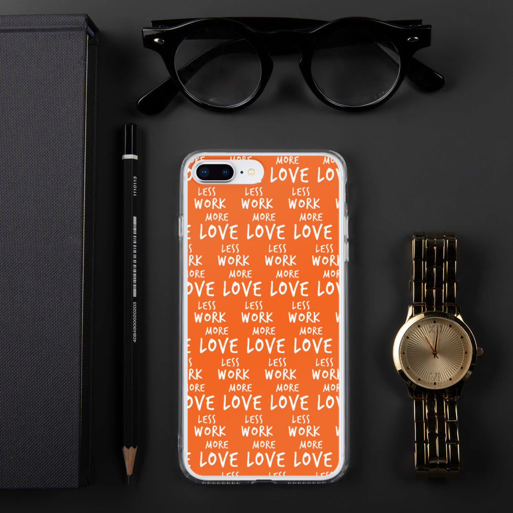 Less Work More Love™ iPhone Case
