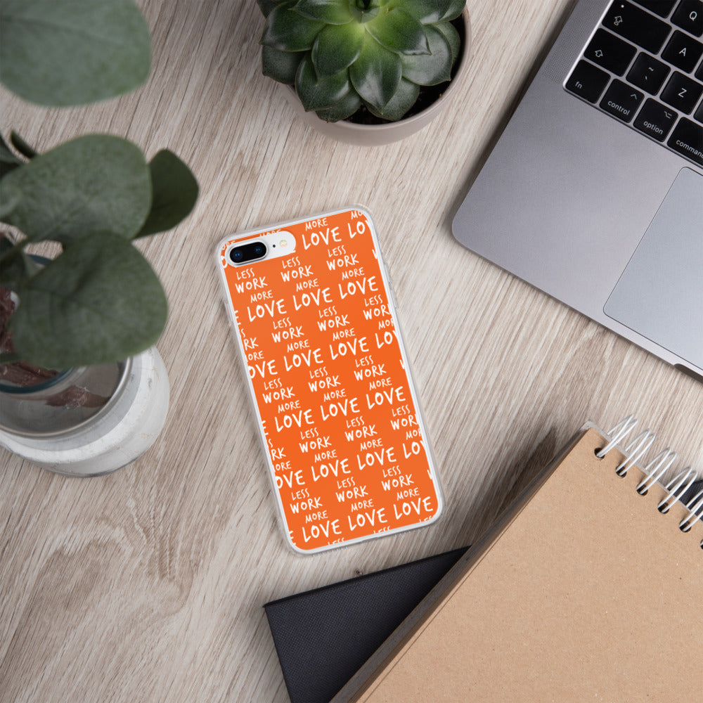 Less Work More Love™ iPhone Case