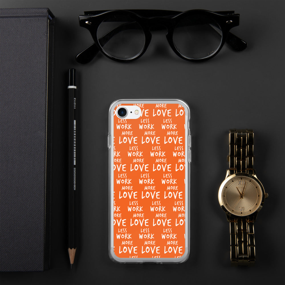 Less Work More Love™ iPhone Case