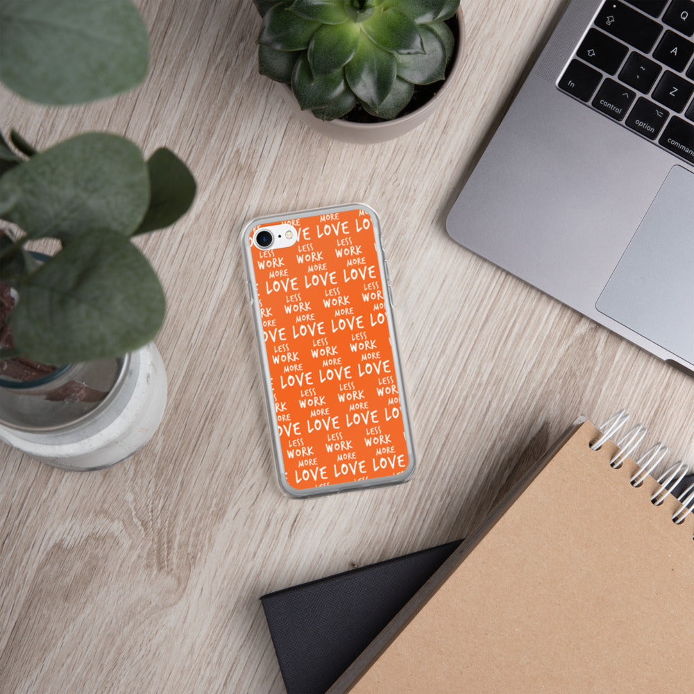 Less Work More Love™ iPhone Case