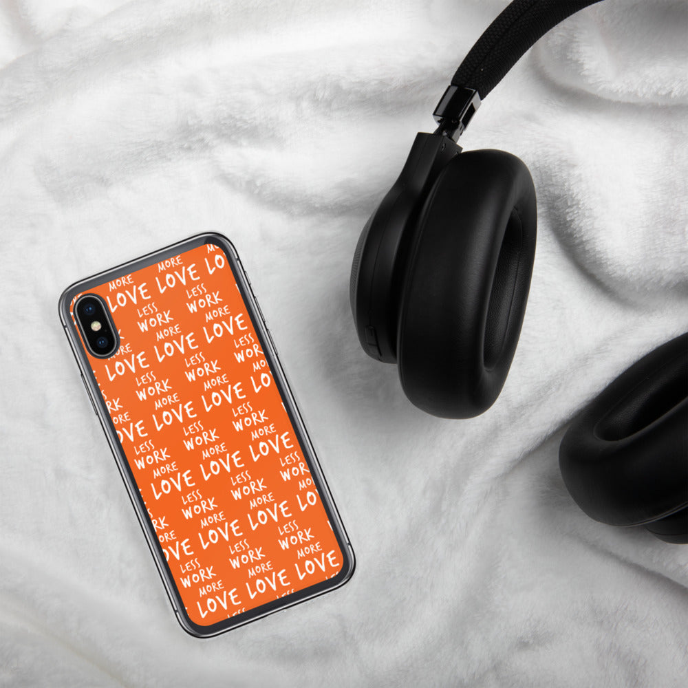 Less Work More Love™ iPhone Case