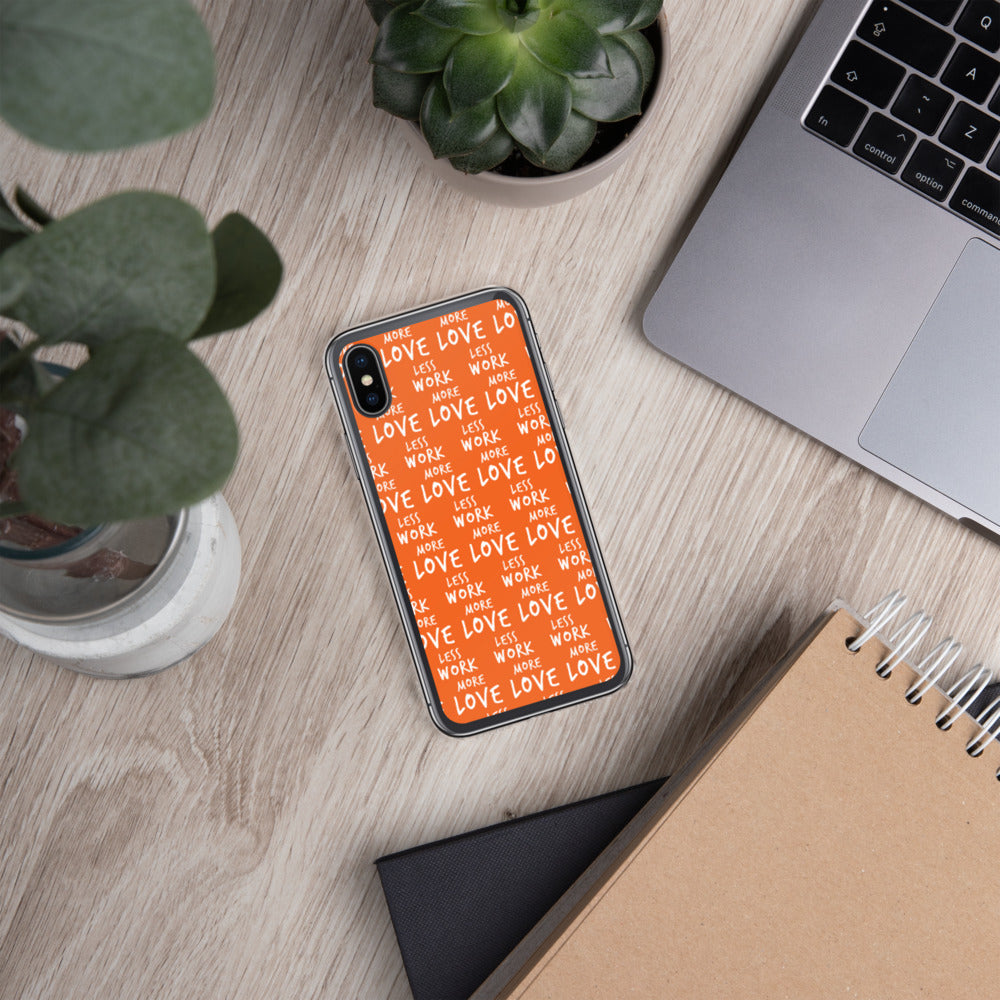 Less Work More Love™ iPhone Case