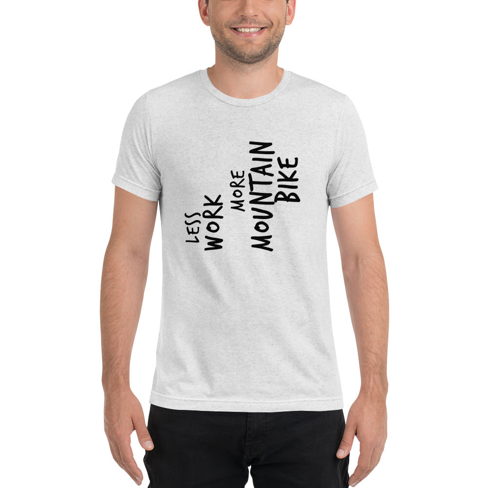 LESS WORK MORE MOUNTAIN BIKE™ Unisex Tri-blend t-shirt