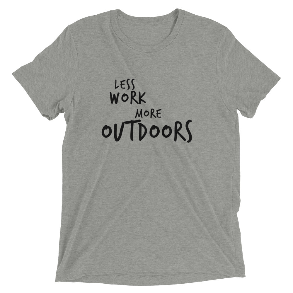 LESS WORK MORE OUTDOORS™ Tri-blend Unisex T-Shirt