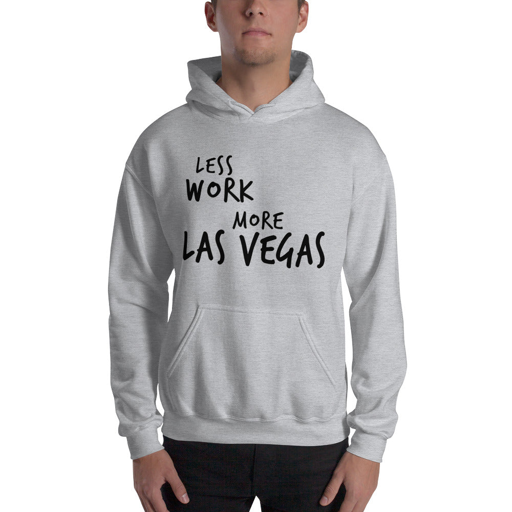 LESS WORK MORE LAS VEGAS™ Unisex Hoodie