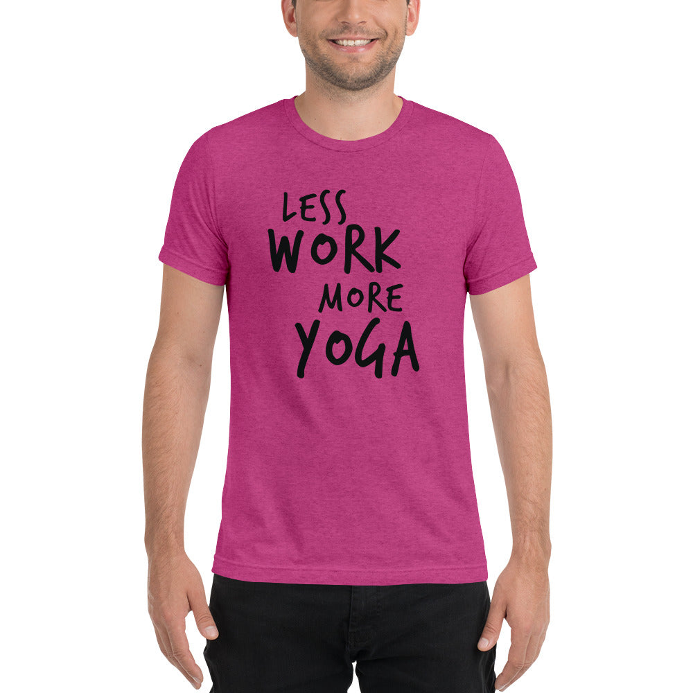 LESS WORK MORE YOGA™ Unisex Tri-blend t-shirt