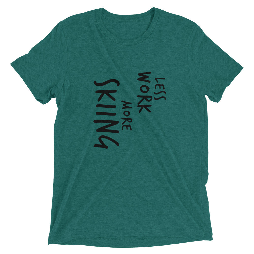 LESS WORK MORE SKIING™ Tri-blend Unisex T-Shirt