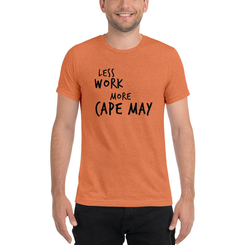 LESS WORK MORE CAPE MAY™ Unisex Tri-blend t-shirt