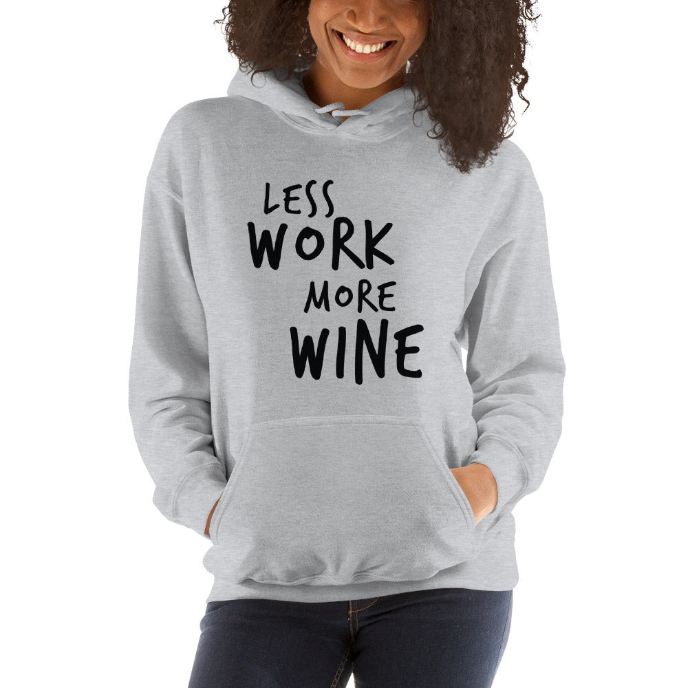 LESS WORK MORE WINE™ Unisex Hoodie