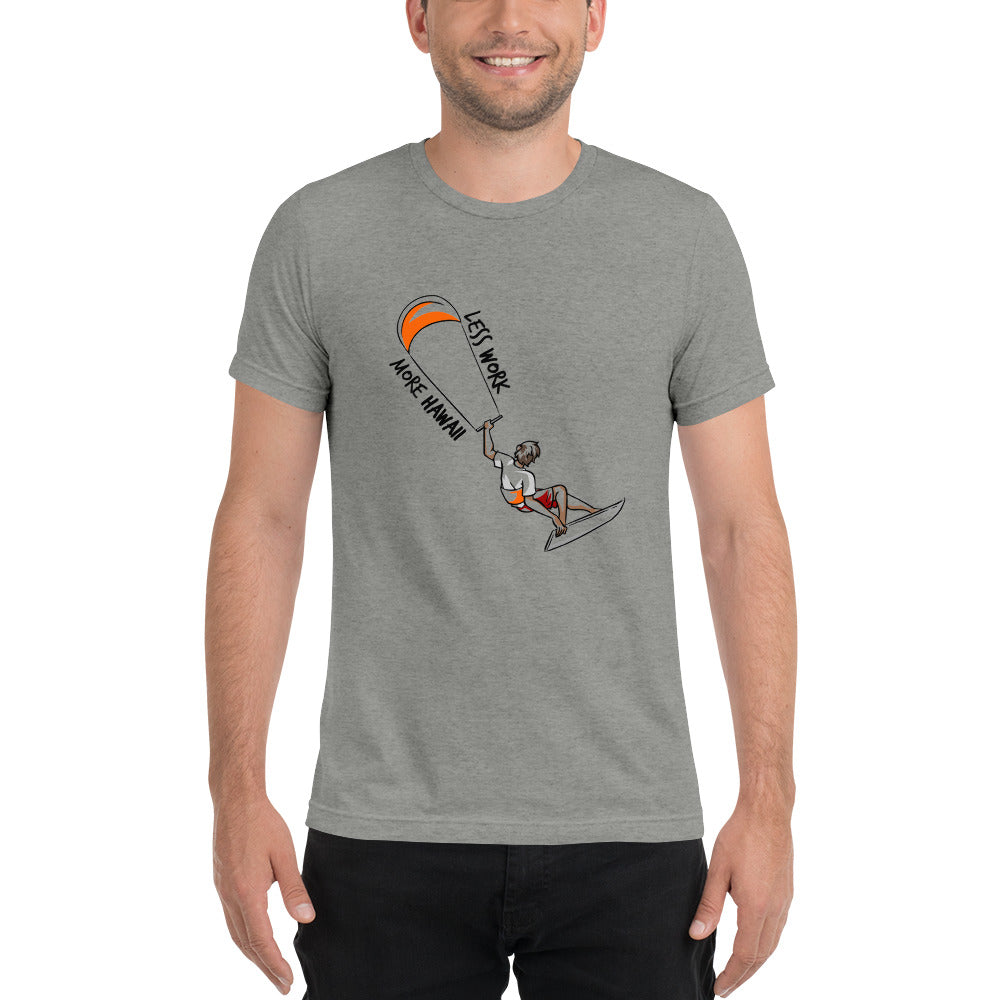 LESS WORK MORE HAWAII™ Unisex Tri-bled t-shirt