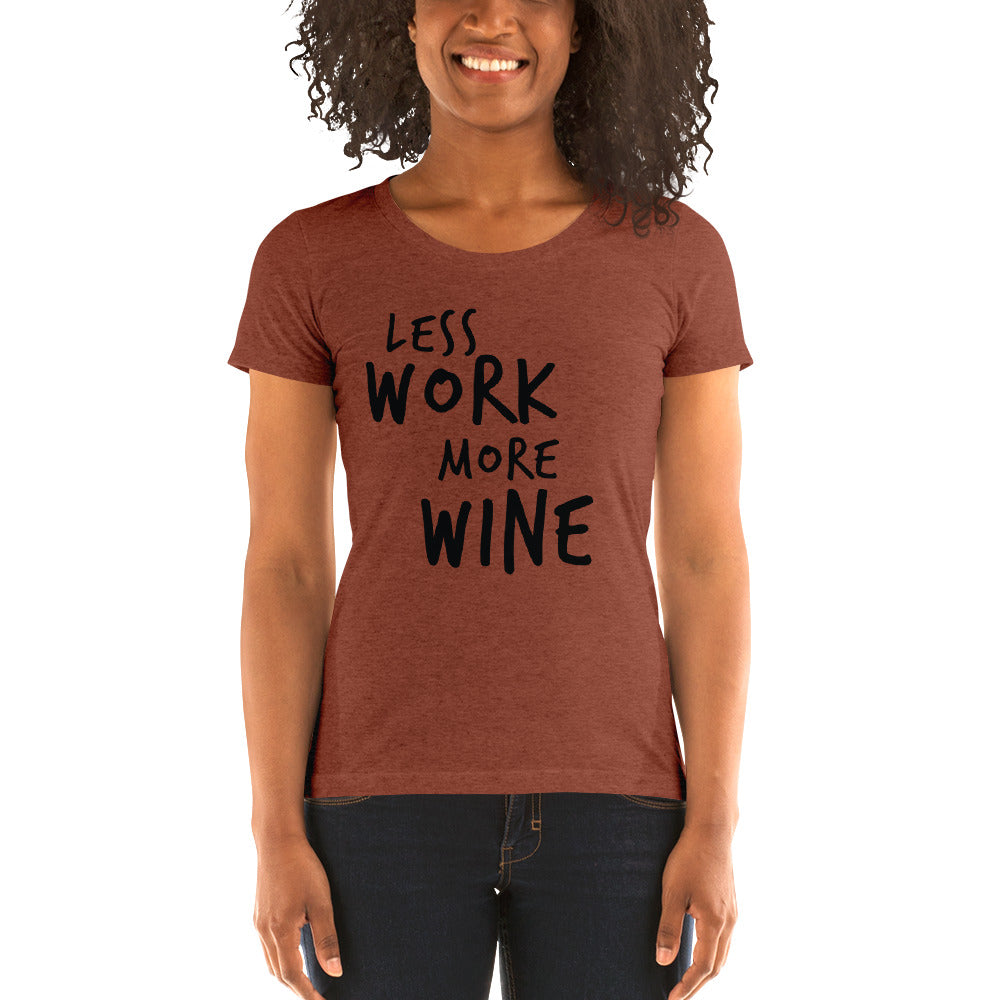 LESS WORK MORE WINE™ Women's Tri-blend