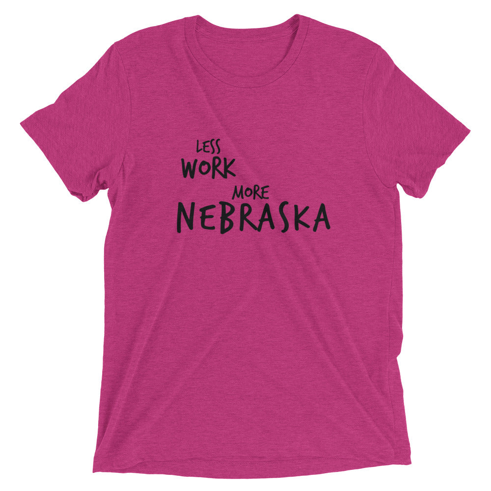 LESS WORK MORE NEBRASKA™ Tri-blend Unisex T-Shirt