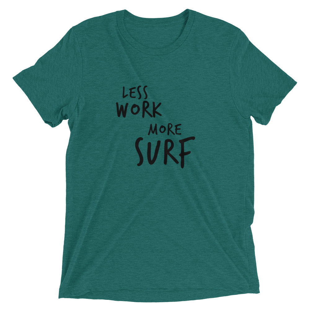 LESS WORK MORE SURF™ Tri-blend Unisex T-Shirt