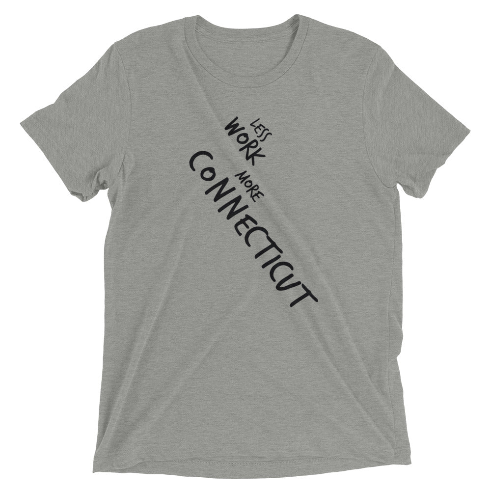 LESS WORK MORE CONNECTICUT™ Tri-blend Unisex T-Shirt