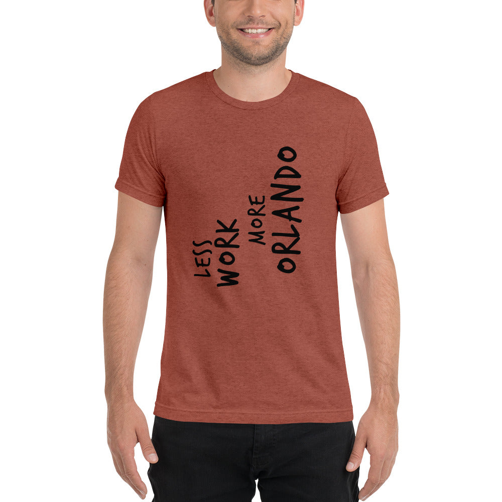 LESS WORK MORE ORLANDO™ Unisex Tri-blend