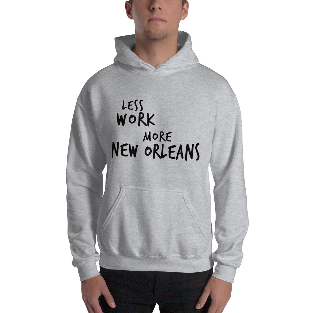 LESS WORK MORE NEW ORLEANS™ Unisex Hoodie